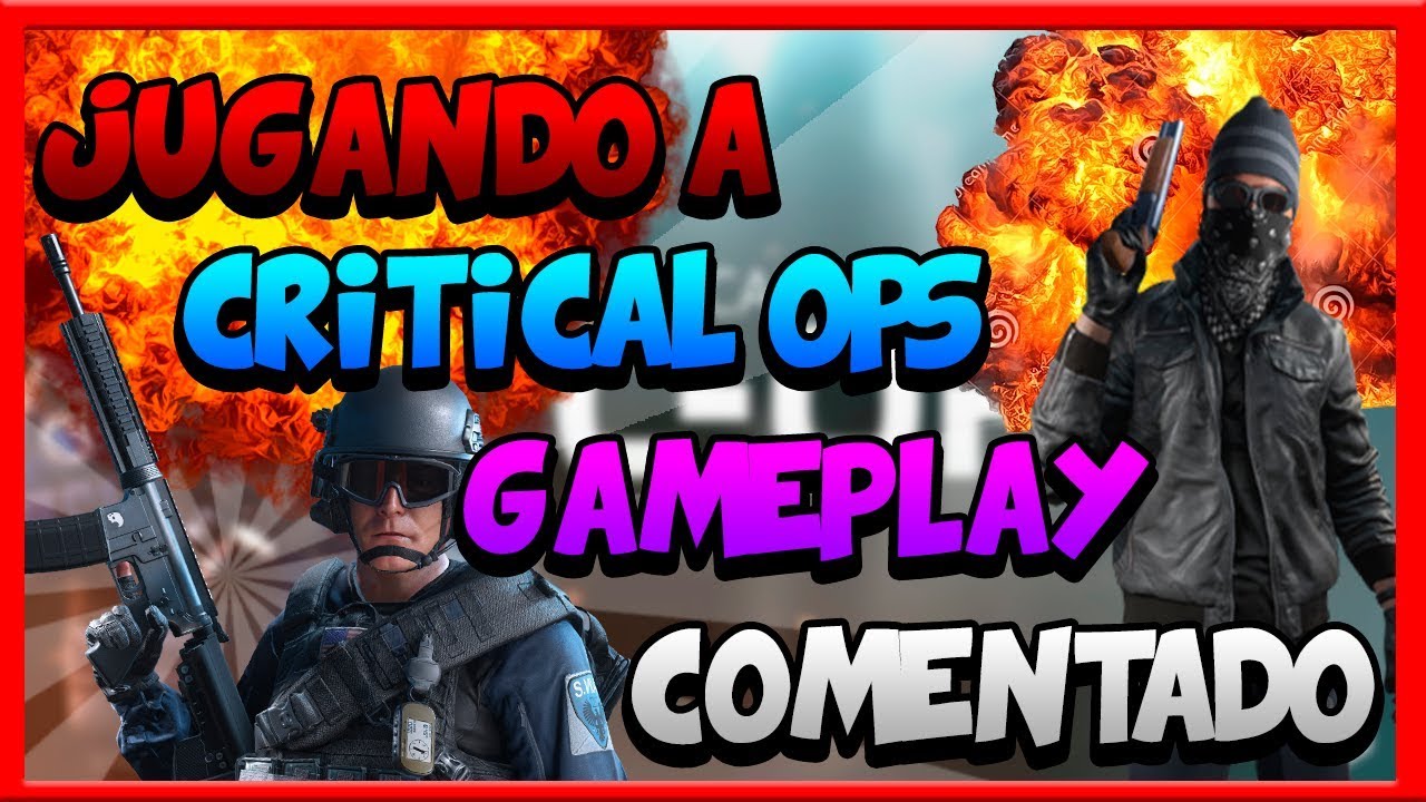 CRITICAL OPS  GAMEPLAY COMENTADO [HD]  YouTube