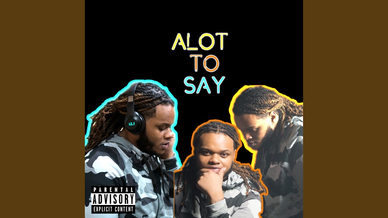 Alot to Say - YouTube