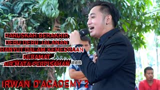 #IRWAN #IrwanDacademy2 IRWAN D'ACADEMY 2 - HARUSKAH BERAKHIR. KERAMAT. DEBU2 JALANAN - NEW JAWARA