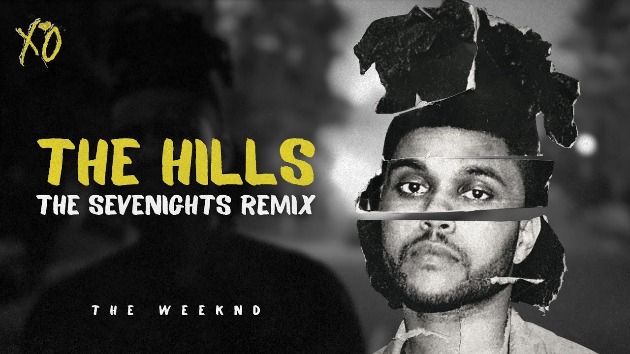 The Weeknd - The Hills (The Sevenights Remix) - YouTube