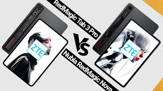 ZTE RedMagic Tablet 3 Pro VS ZTE Nubia RedMagic Nova