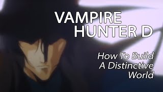 Vampire Hunter D (1985) - How To Build A Distinctive World