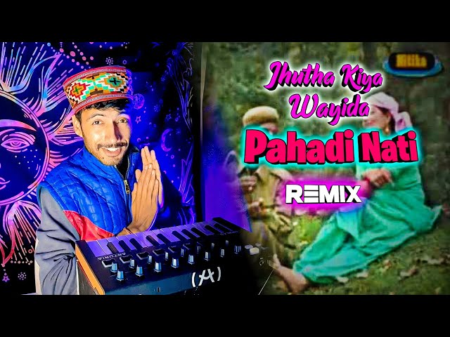 Jhutha Kiya Wayida Old Pahadi Bass Trap Mix | J S Pahadi class=