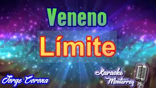 Karaoke Monterrey - Límite - Veneno