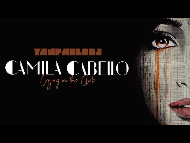 Yan Pablo DJ feat. Camila Cabello - Crying in the club (FUNK REMIX) class=