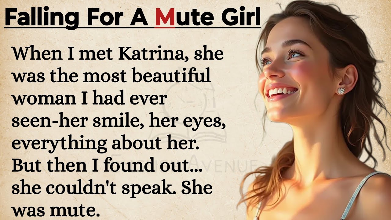 Outline Video Falling For A Mute Girl | Learn English Through Story Level 2 | Improve Your English | Graded Reader