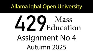 AIOU Code 429 Solved Assignment No 4 | Autumn 2025 | Mass Education | AIOU Corner