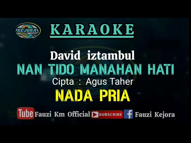 Nan tido manahan hati (Karaoke) Zalmon Versi David iztambul NADA PRIA Cipta : Agus Taher class=