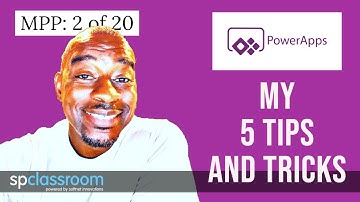 MPP: 2 of 7 | PowerApps 5 Tips and Tricks Creating Custom Forms (Updated 2019)