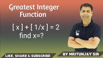 1.14 Greatest Integer Function Question | Calculus | IIT-JEE Mathematics | By Mritunjay Sir