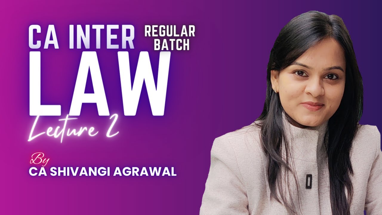 CA Inter Law Regular Batch | Lecture 2 | Jan 2025 & May 2025 | CA ...