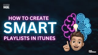 HOW TO CREATE SMART PLAYLISTS IN ITUNES