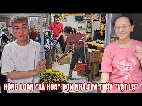 Hồng Loan Tá Hỏa dọn dẹp đổi Phong Thủy tìm thấy Vật Lạ ai nhìn cũng Đứng Hình