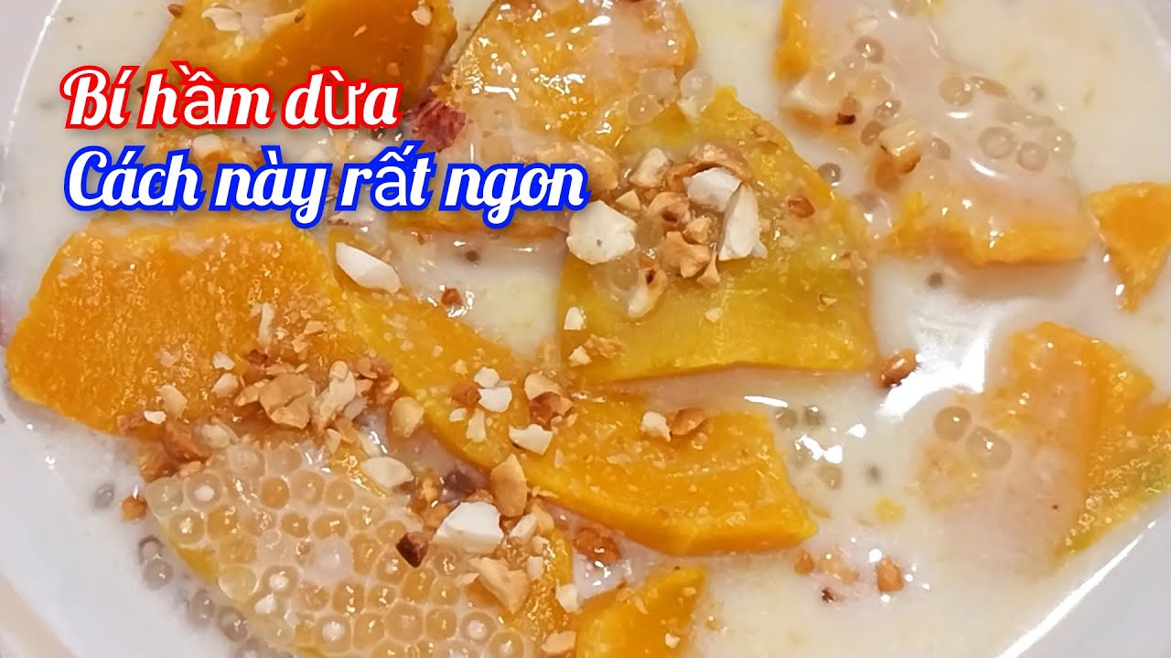 Cách Làm BÍ HẦM DỪA Theo Kiểu Miền Tây Đơn Giản Mà Rất Thơm Ngon