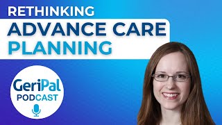 Rethinking Advance Care Planning: A Podcast with Rebecca Sudore