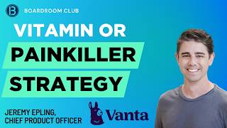 Vanta CPO: Painkiller Strategy or Vitamin? | Apex Series