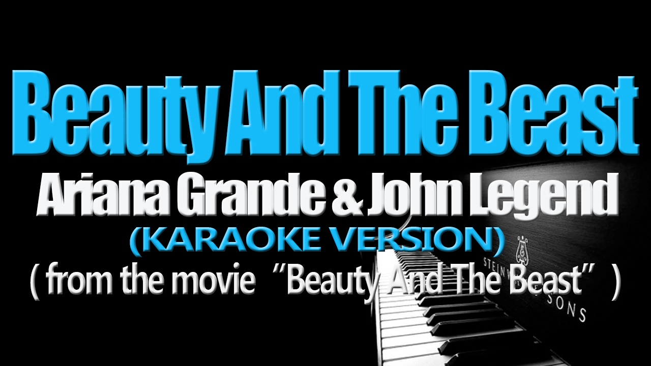 Ariana Grande John Legend Beauty And The Beast Karaoke