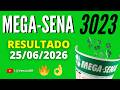 🍀 RESULTADO MEGA-SENA 3023 HOJE (25/06/2026) | Sorteio Concurso 3023