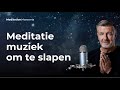 Relax muziek om te slapen  geniet en kom direct tot rust   meditatie muziek