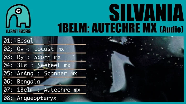 SILVANIA - 1Belm: Autechre Mx [Audio]