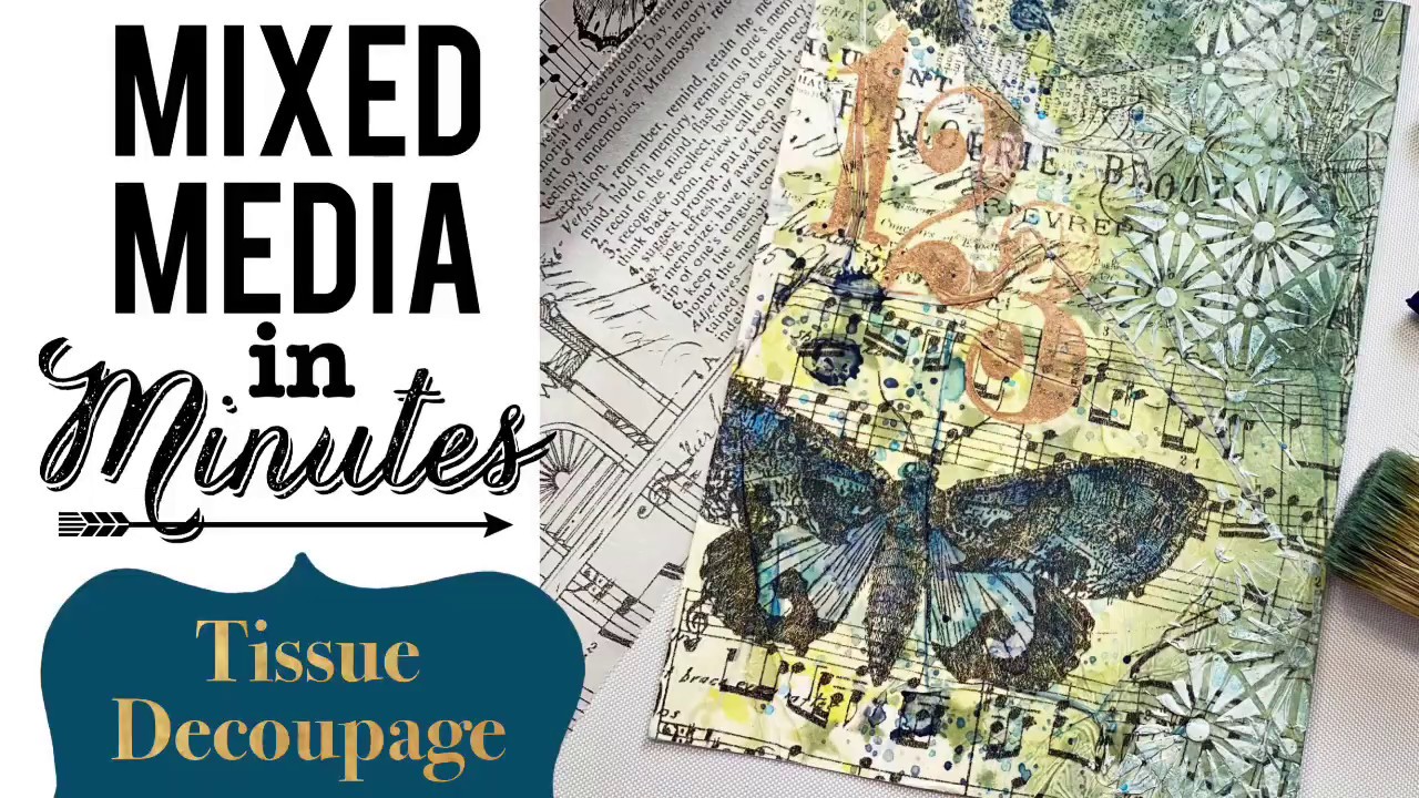 Mixed Media in Minutes- Tissue Decoupage - YouTube