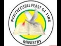 Pentecostal feast of fire ministry