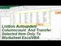 Listbox autoupdate column count and transfer data to sheets only selected item