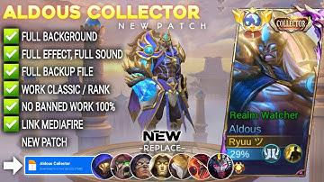 Script Skin Aldous Collector - Realm Watcher No Password | Full Effect Voice | Patch Terbaru