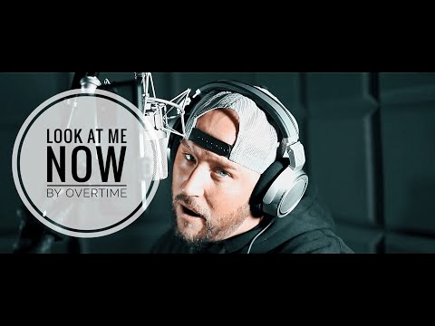 Overtime - Look At Me Now