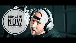 Смотреть клип Overtime - Look At Me Now