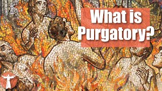 Did Catholics Make Up Purgatory?