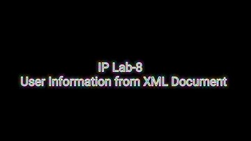 #ip8 #xml #iplab User Information from XML Document #cs8661