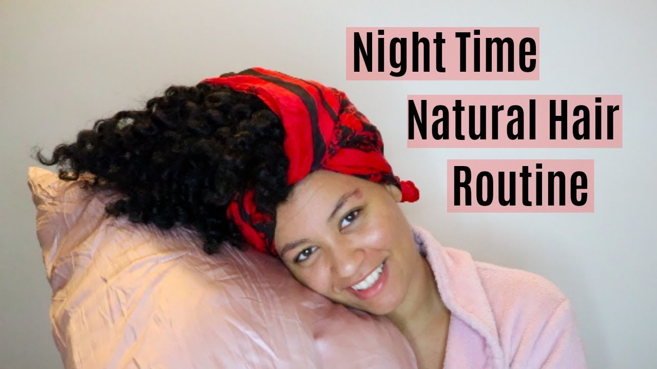 Night Routine For Natural Hair Maintain Twist Out Wash N Go