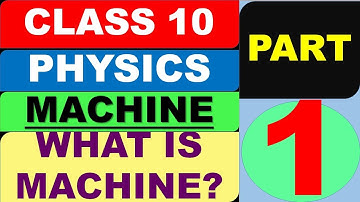 Concise Physics | Class X 10 | Chap MACHINE | Part 1 |What is  MACHINE | learnviaelearn |