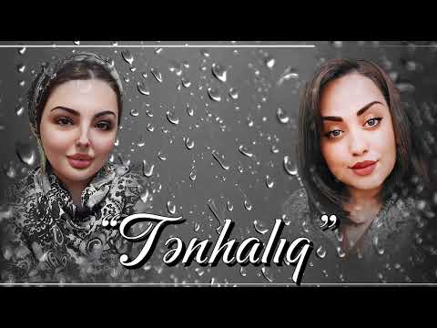 Fərqanə & Banu - Tənhalıq | 2024