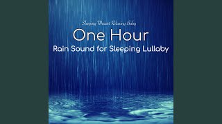 One Hour Rain Sound for Sleeping Lullaby  1 Hour Slow Healing Non Stop Music for Sleeping