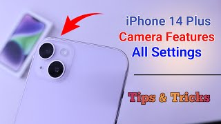 iPhone 14 Plus Camera Settings | Features | Hidden Tips & Tricks
