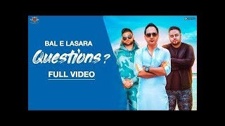 Questions | bal e lasara deep jandu new song full hd video punjabi
2018
