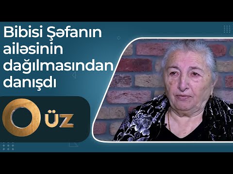 Bibisi Şəfanın ailəsinin dağılmasından danışdı – Ata öldü, qardaşının ürəyi dayandı – O Üz