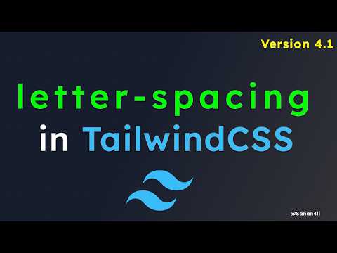 [Tutorial - 8] - Using Letter Spacing in TailwindCSS