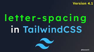 [Tutorial - 8] - Using Letter Spacing in TailwindCSS