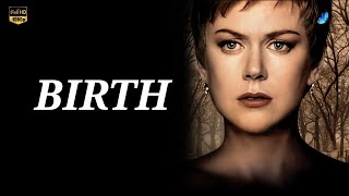 Birth (2004) Full Movie Review | Nicole Kidman | Cameron Bright