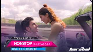 Nonstop Bollywood 2016 Mashup Disc 8 || DJ Harshid || Trance