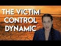 The Victim Control Dynamic (Escaping Control Drama in Relationships) - Teal Swan -