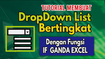 Dropdown List Bertingkat dengan Fungsi IF Excel