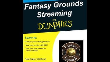 Fantasy Grounds Streaming for Dummies! [Part 1 Intro]