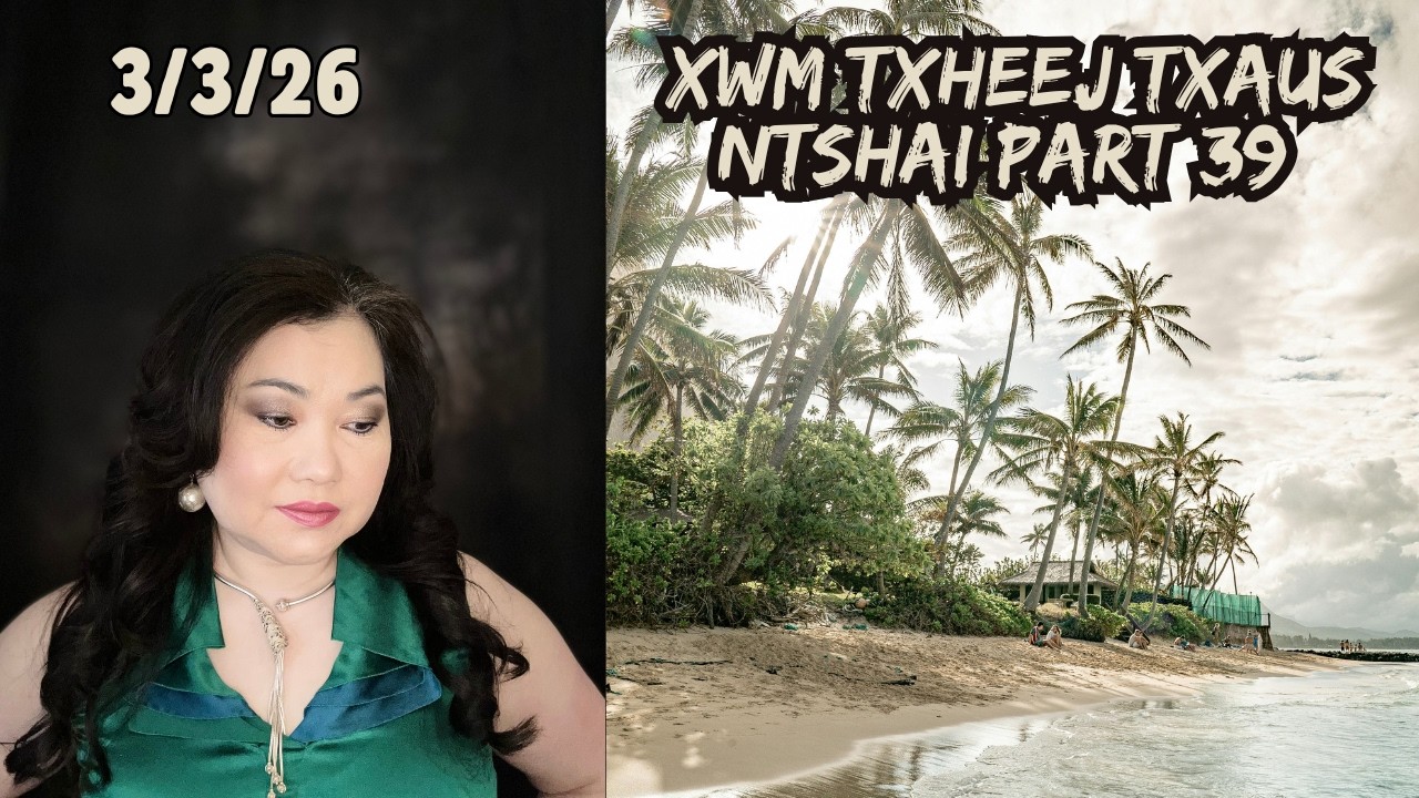 Xwm Txheej Txaus Ntshai Part 39 #Dabneeghmoob