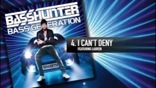 4. Basshunter - I Can't Deny (Feat. Lauren)