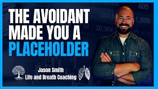 The Avoidant made you a placeholder. Now what?