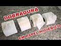 DOBRADURA EM PAPEL HIGIENCIO - 4 MODELOS DIFERENTES